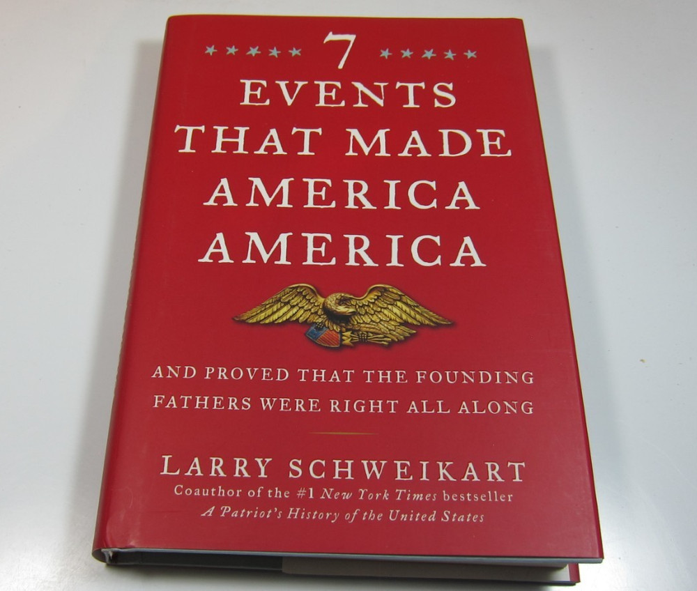 A Hardcover Book 7 Events That Made America America by Larry Schweikart