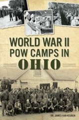 World War II POW Camps in Ohio, Ohio, Military, Paperback