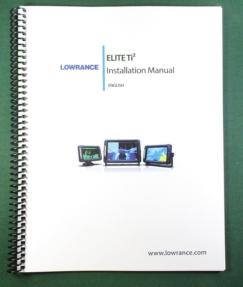 Lowrance Elite Ti2 Installation Manual: Full Color 56 Pages & Protective Covers!