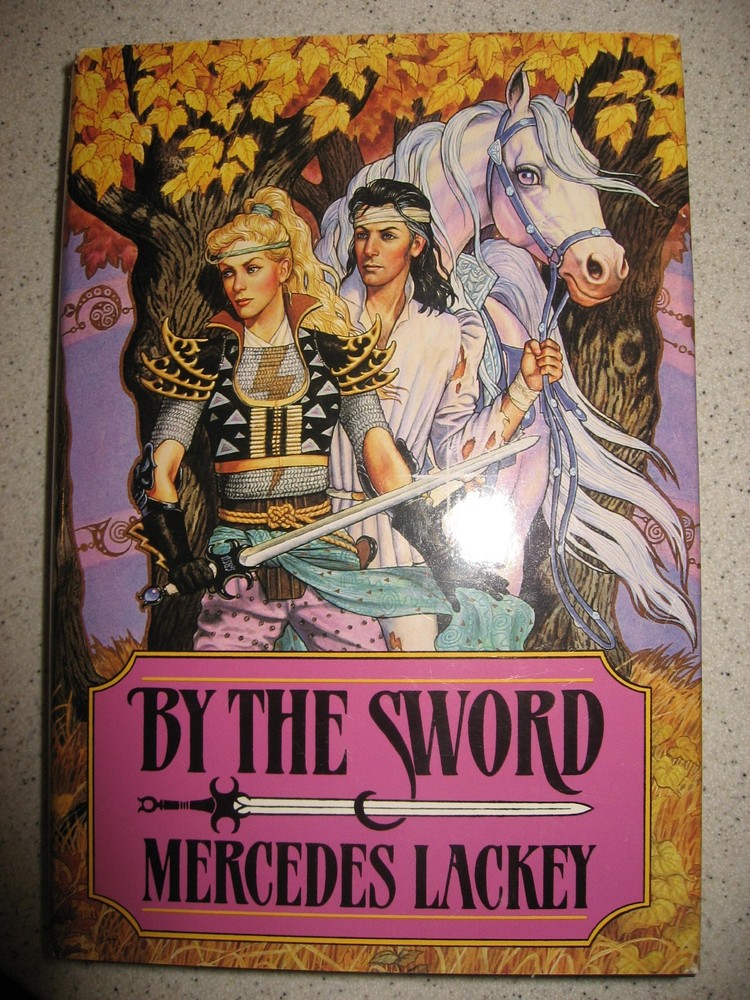 By The Sword by Mercedes Lackey Hardcover DAW No. 840 1991 1st Edition