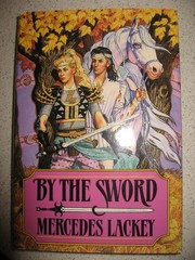By The Sword by Mercedes Lackey Hardcover DAW No. 840 1991 1st Edition