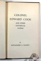Alexander S Guffey / Colonel Edward Cook and Other Historical Papers Limited ed