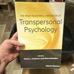 Wiley Blackwell Handbook of Transpersonal Psychology Friedman