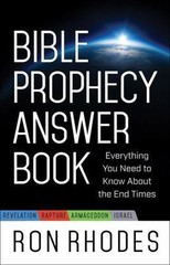 Bible Prophecy Answer Book: Everything You Need to Know About the End Times by R