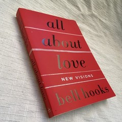 bell hooks All About Love: New Visions 2001 Trade Paperback 1st Perennial HC