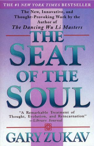 The Seat of the Soul – 067169507X, Gary Zukav, paperback