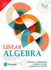 FAST SHIP Linear Algebra 5ED By Stephen Friedberg, Arnold Insel, Lawrence Spence