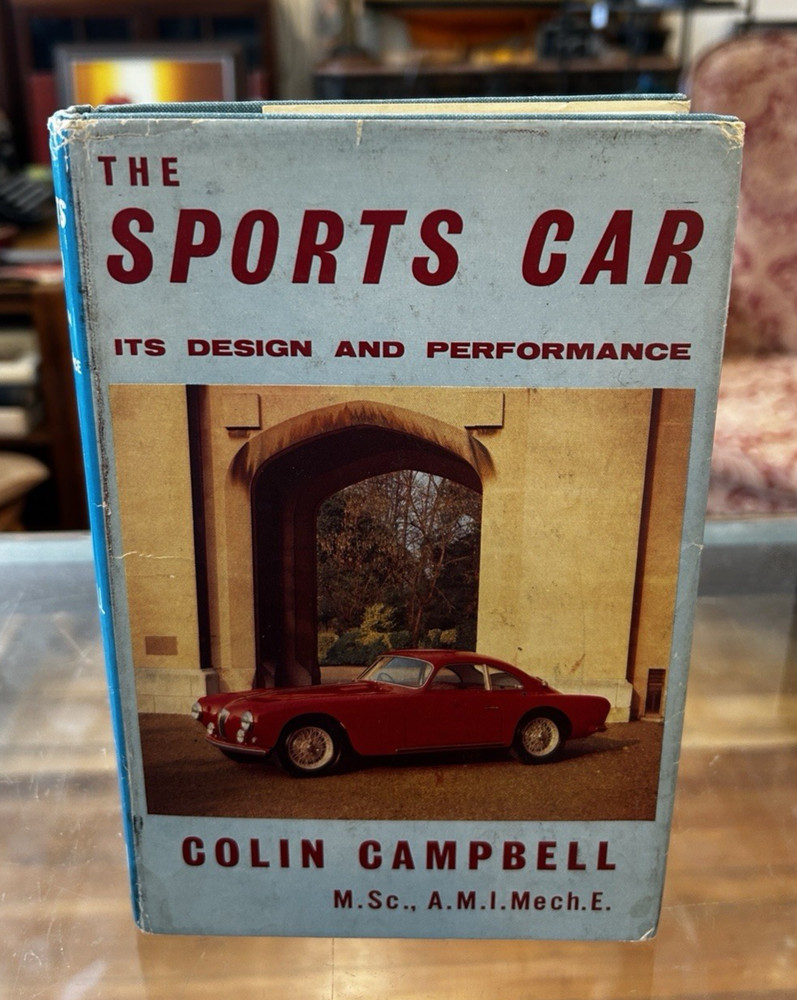 The Sports Car: Its Design and Performance Colin Campbell – 1959 HC/DJ VGC RARE