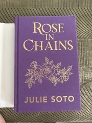 Rose in Chains (Deluxe Limited Edition) by Julie Soto (2025, Hardcover)