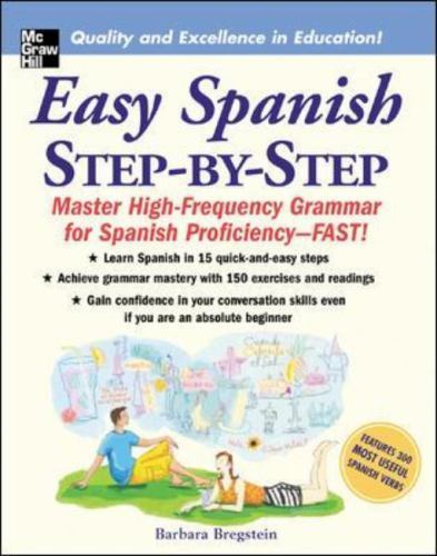 EASY SPANISH STEP-BY-STEP : MASTER HIGH-FREQUENCY GRAMMAR FOR SPANISH PROFICIEN