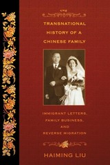 The Transnational History of a Chinese Family: Immigrant Letters, Family Bus…