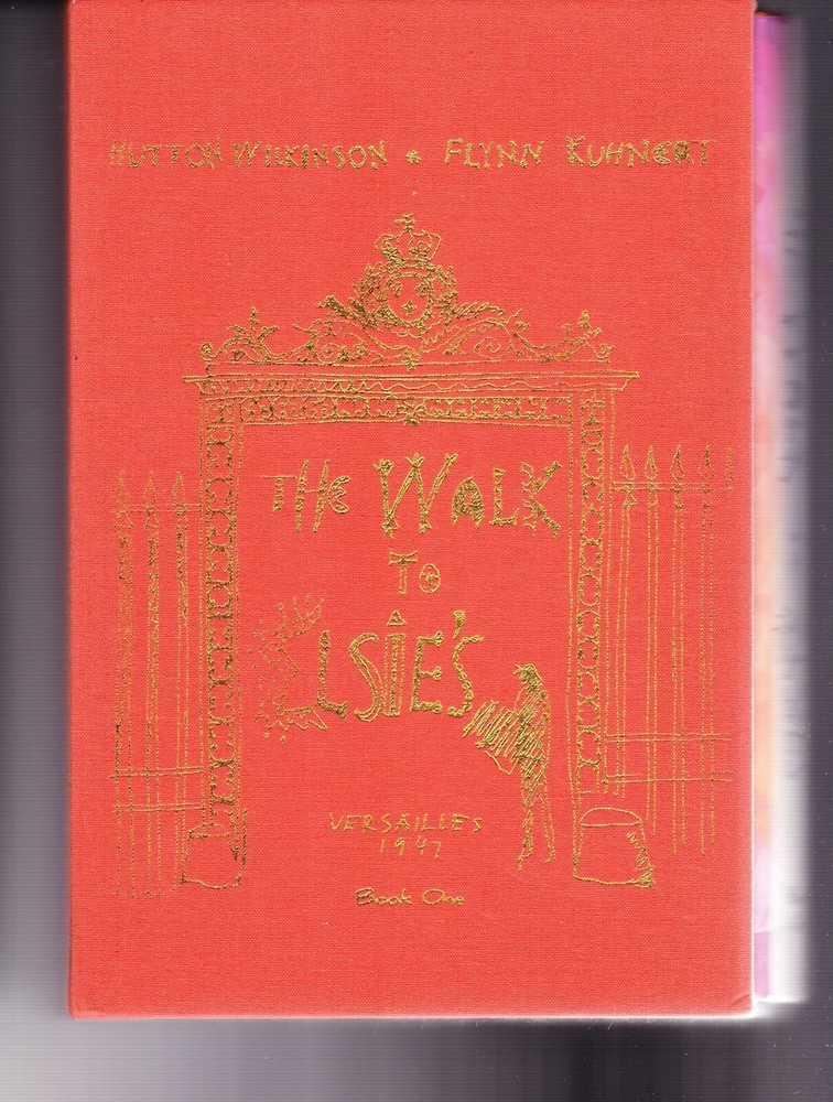 The Walk to Elsie’s Luxury Edition (2 Volumes) Hutton Wilkinson / Flynn Kuhner