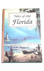 Tales of Old Florida by Frank Oppel (1987 Hardcover)
