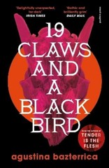 Agustina Bazterrica Nineteen Claws and a Black Bird (Paperback) (UK IMPORT)