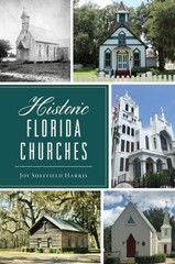 NEW The History Press Historic Florida Churches, FL 9781467155724 Trade Paperba