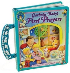Catholic Baby’s First Prayers; Hardcover Ba- Judith Bauer, 0882717154, hardcover