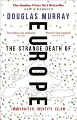 The Strange Death of Europe: Immigration, Identity, Islam – VERY GOOD