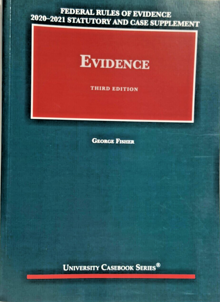 Federal Rules Of Evidence 2020-21 Statutory And Case Supplement To Fisher’s