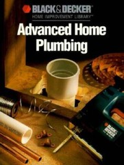 Black Decker Advanced Home Plumbing: Hundreds of Step-by – VERY GOOD