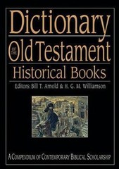 Dictionary of the Old Testament: Historical Books (The IVP Bible Dictionary Seri