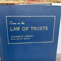 Cases on the Law of Trusts Bogert and Oaks Fourth Edition Foundation Press READ