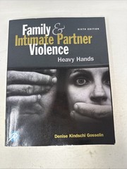 Family & Intimate Partner Violence: Heavy Hands Sixth Edition. Pearson