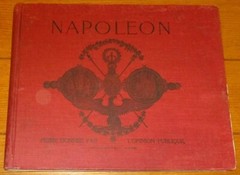 Napoleon Events of His Life 1902 illustrated 221 Pages B&W Photographs