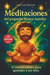 Meditaciones del pequeño Marco Aurelio: El cuento estoico para aprender a…