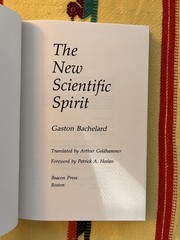 The New Scientific Spirit, Gaston Bachelard. Very scarce. Beacon Press, 1985.