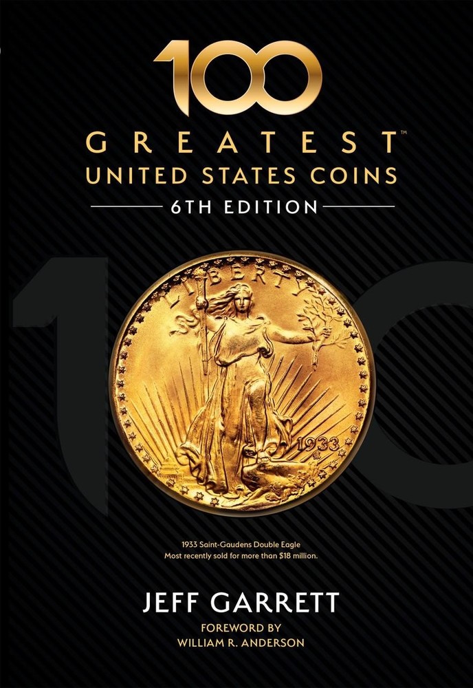 100 Greatest US Coins 6th Edition 6 x 9 Hardcover Whitman Guide By Jeff Garrett