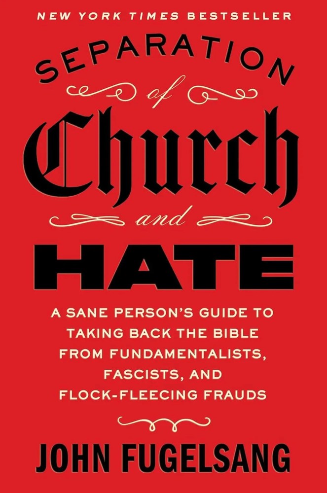 Separation of Church and Hate paperback by John Fugelsang……….