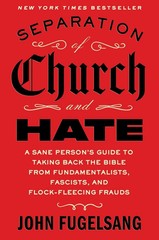 Separation of Church and Hate paperback by John Fugelsang……….