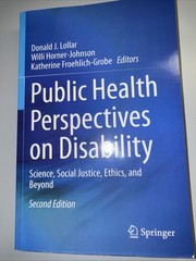 Public Health Perspectives on Disability Science Social Justice Ethics & Beyond
