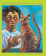 The Developing Person Through Childhood (2005, 4th Ed) Kathleen Stassen Berger