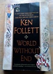 Kingsbridge Ser.: World Without End: A Novel by Ken Follett 2008 Trade Paperback