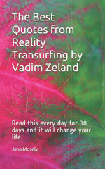 The Best Quotes from Reality Transurfing by Vadim Zeland: Read This Every Day fo
