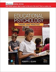 EDUCATIONAL PSYCHOLOGY: THEORY AND PRACTICE [RENTAL EDITION] BY Robert E. Slavin