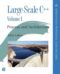 Large-Scale C++ Volume I: Process and Architecture by John Lakos Paperback