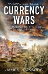 Currency Wars: The Making of the Next Global Crisis – Hardcover – GOOD