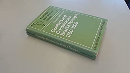 Conflicts and Conspiracies, Brazil and Portugal, 1750-1808 Kennet