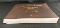 Dispensational Truth or God’s Plan and Purpose in the Ages by Clarence Larkin
