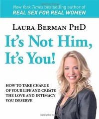 It’s Not Him, It’s You!: How to Take – Hardcover, by Berman Laura – Very Good