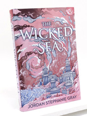 The Wicked Sea by Jordan Stephanie Gray Allurial Edition – Hardcover