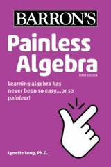 Painless Algebra; Barron’s Painless – 9781506268064, Lynette Long PhD, paperback