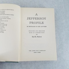 Thomas Jefferson Profile as Revealed in His Letters – 1956 HC by Saul Padover