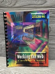 Working the Web A Student’s Guide Carol Lea Clark Softcover Spiral 1997