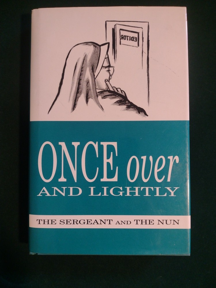 Once Over And Lightly by The Sergeant and the Nun (hardcover 1996) signed