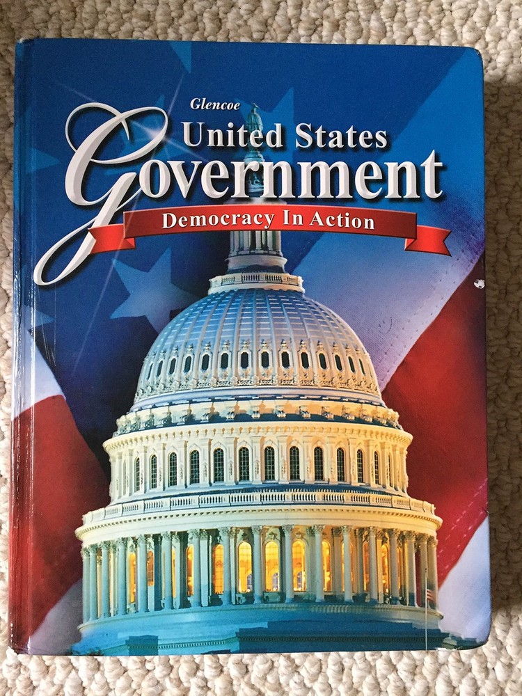 United States Government: Democracy in Action, Student Edition by McGraw Hill