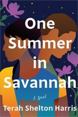One Summer in Savannah, Hardcover by Harris, Terah Shelton, Brand New, Free s…