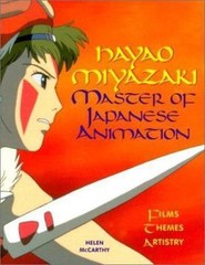 Hayao Miyazaki: Master of Japanese Animation by McCarthy, Helen